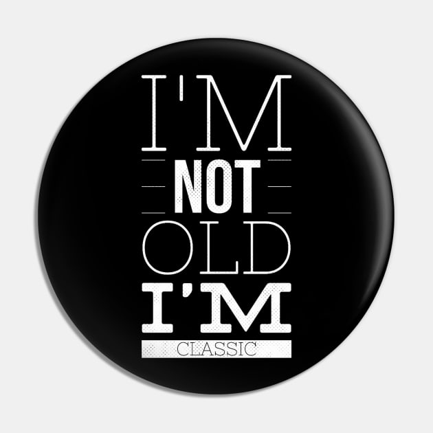 im not old im classic 26 Pin by naughtyoldboy