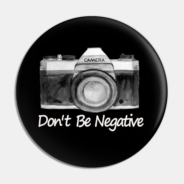 Don't be Negative Pin by Cervezas del Zodiaco