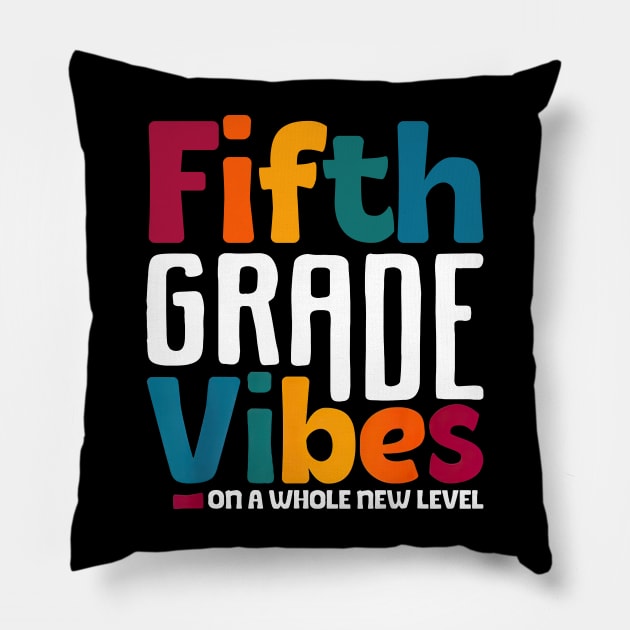 Fifth Grade Vibes On A Whole New Level Back To School Pillow by Marcelo Nimtz