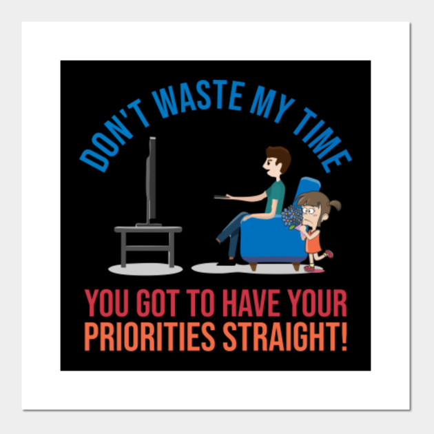 Don T Waste My Time Black Humro Black Humor Quote Posters And