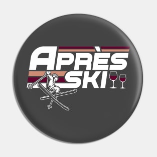 Apres Ski Funny Skiing Winter Pin