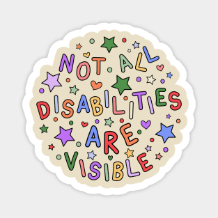 Not All Disabilities Are Visible Awareness Gift Magnet