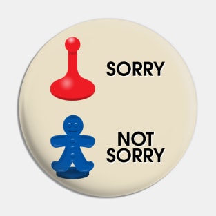 Sorry Not Sorry Pin