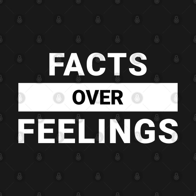 Facts Over Feelings by Axiomfox