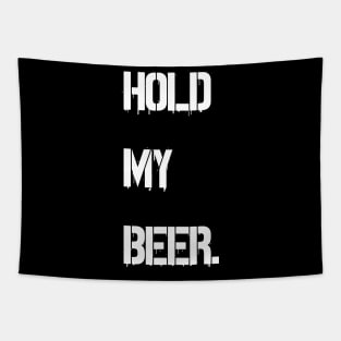 hold my beer Tapestry