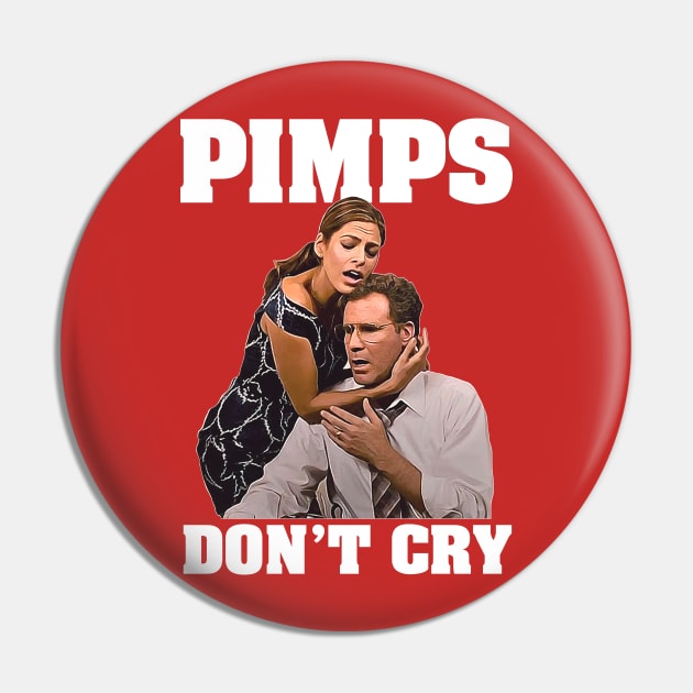 Pimps Don't Cry Pin by darklordpug