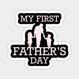 My first father’s day Magnet