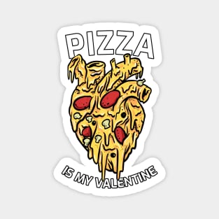 Pizza is my Valentine Magnet