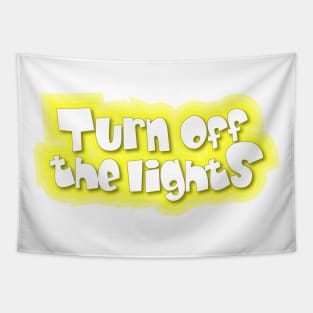 Turn off the lights Tapestry