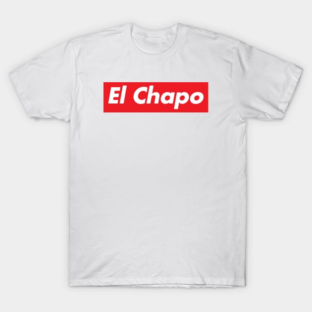 El Chapo Supreme - El Chapo - T-Shirt
