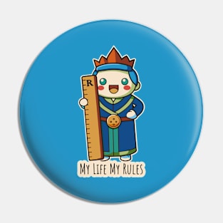 My Life My Rules: Regal Ruler Pun Apparel & Accessories | PunnyHouse Pin