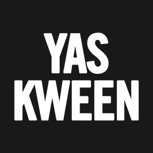 Yas Kween T-Shirt