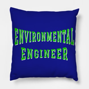 Environmental Engineer in Green Color Text Pillow
