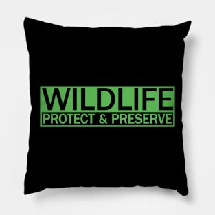Wildlife Nature Protect and Preserve Pillow