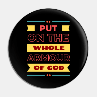 Put On The Whole Armour Of God | Bible Verse Ephesians 6:11 Pin