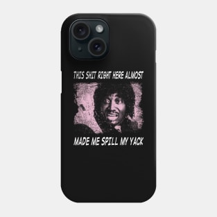 Classic Art Made Me Spill My Yack Friday Movie Phone Case