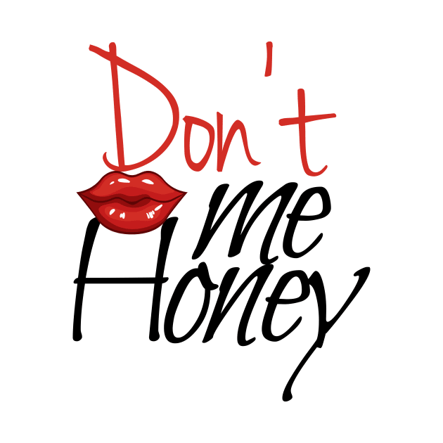 don't kiss me honey , fuuny gift idea for couples by For_Us