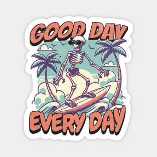 "Good Day Every Day" Surfing Skeleton Magnet