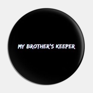 W - My Brothers Keeper Pin