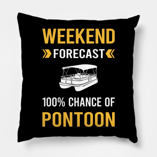 Weekend Forecast Pontoon Pontooning Pillow by Good Day