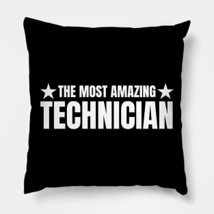 The Most Amazing Technician Pillow