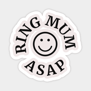 Ring Mum ASAP Magnet