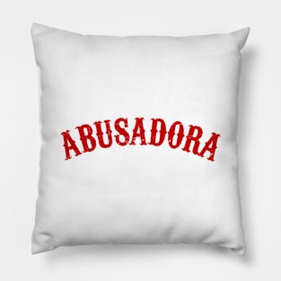 Abusadora - red design Pillow