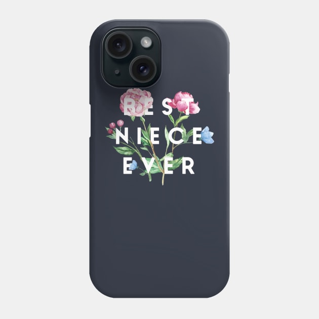 Best Niece Ever Phone Case by GrayDaiser