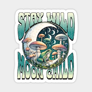 Stay Wild Moon Child Magnet