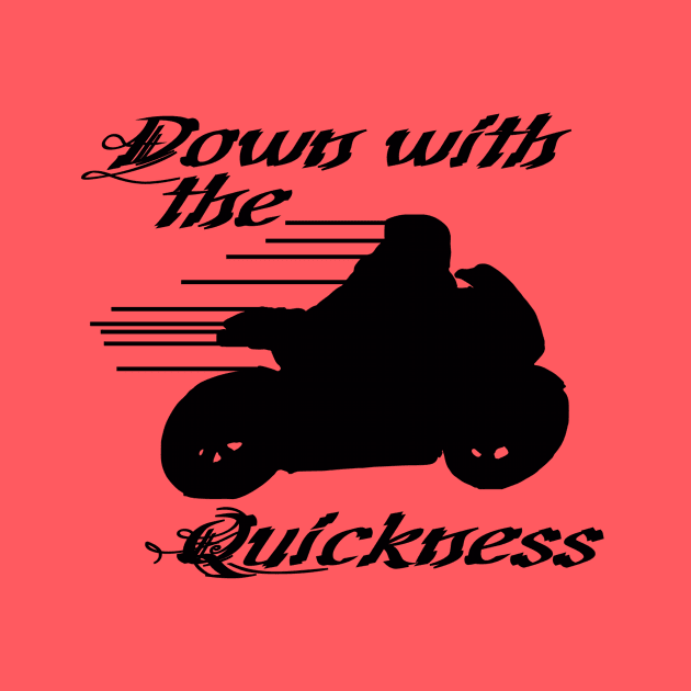 Down with the Quickness dark by Destro