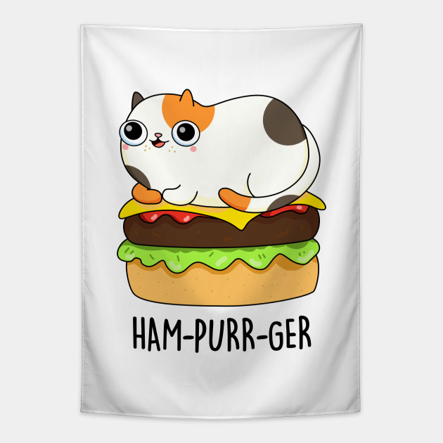 Ham Purr Get Cute Cat Burger Pun Cat Pun Tapestry Teepublic