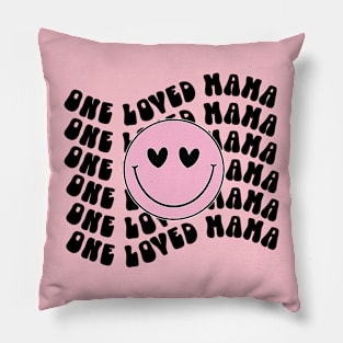 One Loved Mama For Mothers Day Pillow