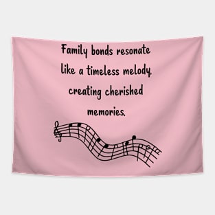 Family is like Music Set 8 - like a timeless melody, creating cherished memories. Tapestry