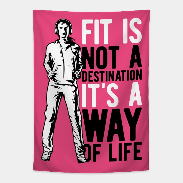 Fit Is Not A Destination Tapestry by Verboten