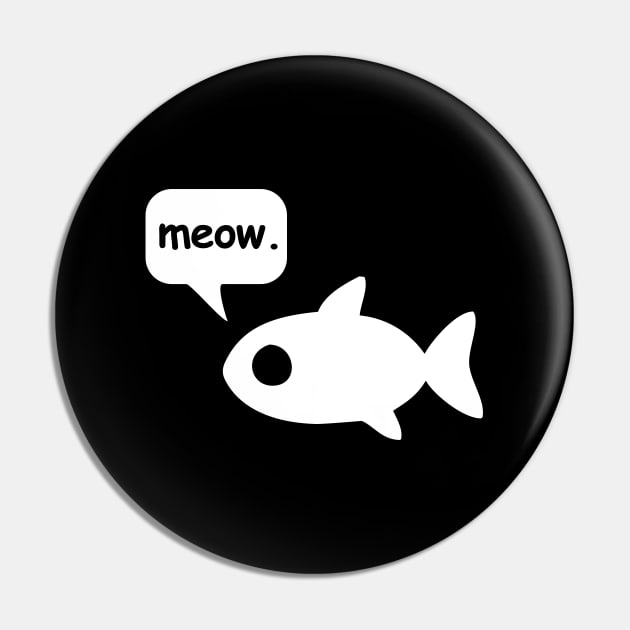 Talking Fish -  Cartoon fish says “meow” (monochromatic + text Bubble) - ORENOB Pin by ORENOB