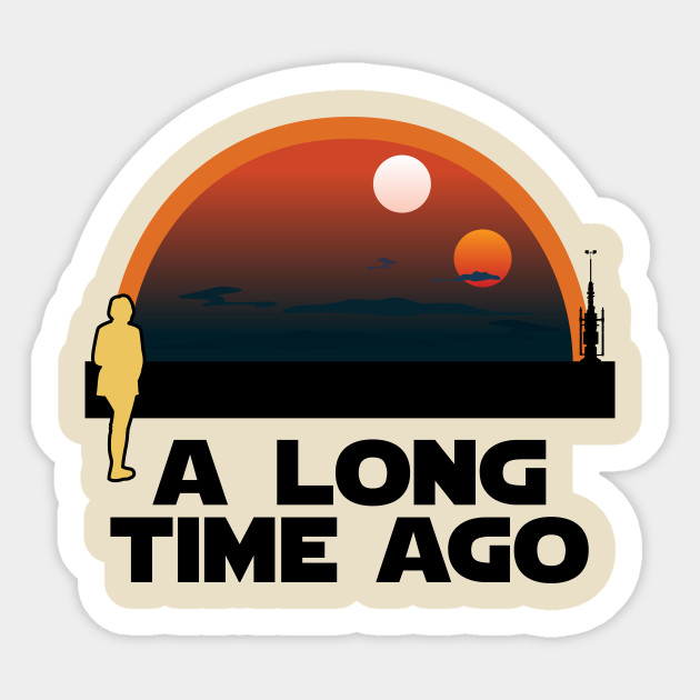 Binary Sunset A Long Time Ago Star Wars Sticker Teepublic