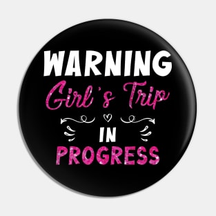 Warning Girls Trip In Progress Shirt Girls Summer Vacation 2023 Pin