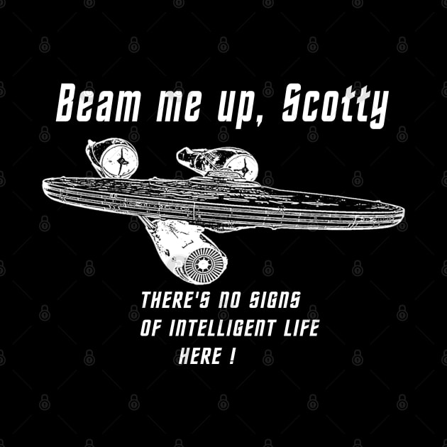 Beam me up Scotty theres no signs of intelleigent life here 2 by Ratherkool