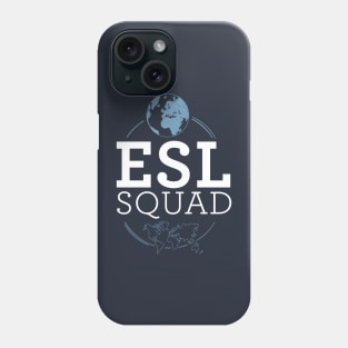 ESL Teacher - ESOL Multilingual Teacher Phone Case