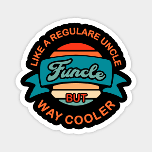 funcle funny uncle vintage funcle definition of fun uncles and uncles who are way cooler Magnet