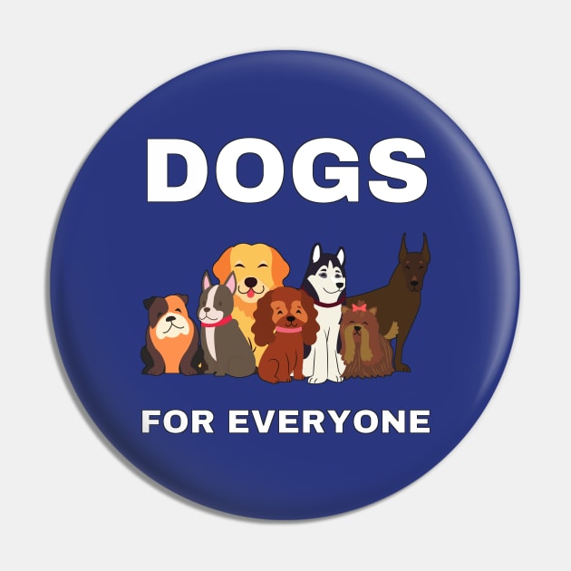 dogs for everyone Pin by InspiredCreative