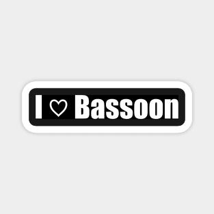 I Love Bassoon Magnet