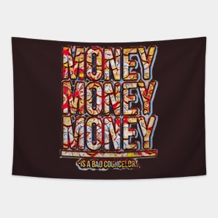 Money is a bad councelor Tapestry