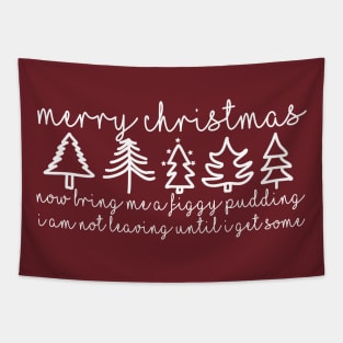 merry christmas bring the foggy pudding Tapestry