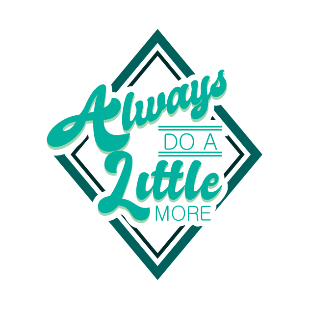 'Always Do A Little More' Military Public Service Shirt by ourwackyhome