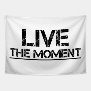 Live The Moment (Black) Tapestry