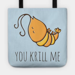 You Krill Me Tote