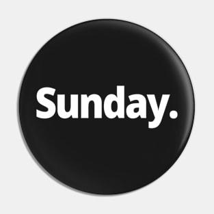 Sunday. Pin