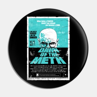 Dawn Of The Meth Pin