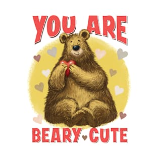 You Are Beary Cute T-Shirt